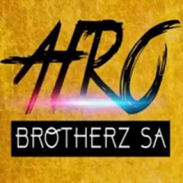 Afro Brotherz - Listen (Lalela)